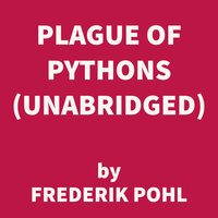 Plague of Pythons - Frederik Pohl