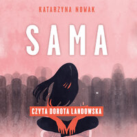 Sama - Katarzyna Nowak