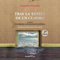 Tras la estela de un cuadro (In the Path of a Painting) - Alberto Martin Garcia