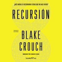 Recursión - Blake Crouch