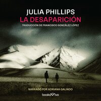 La desaparición (Disappearing Earth) - Julia Phillips