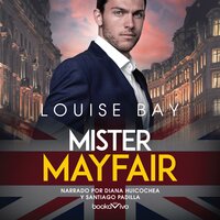 Mister Mayfair: Señor Mayfair - Louise Bay