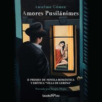 Amores pusilánimes (Fainthearted Love) - Anselmo Gomez Carrion