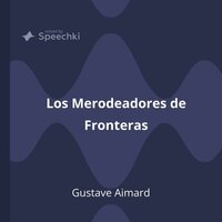 Los Merodeadores de Fronteras - Gustave Aimard