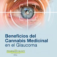 Beneficios del cannabis medicinal en el glaucoma - Pharmacology University