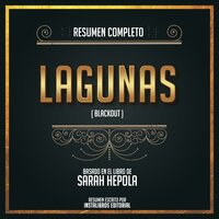 Resumen Completo: Lagunas (Blackout) - Basado En El Libro De Sarah Hepola - Instalibros Editorial