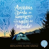 Aristóteles y Dante se sumergen en las aguas del mundo - Benjamin Alire Saenz
