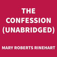 The Confession - Mary Roberts Rinehart