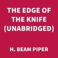 The Edge of the Knife - H. Beam Piper