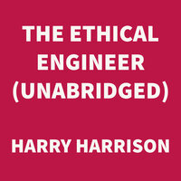 The Ethical Engineer - Harry Harrison