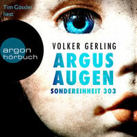 Argusaugen: Sondereinheit 303, Band 2 - Volker Gerling