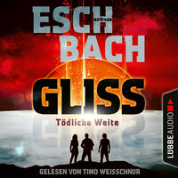 Gliss: Tödliche Weite - Andreas Eschbach