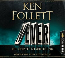 Never: Die letzte Entscheidung - Ken Follett