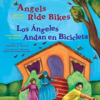 Angels Ride Bikes and Other Fall Poems - Francisco X. Alarcon
