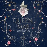 Queen Mab - Kate Danley