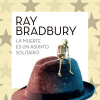 La muerte es un asunto solitario - Ray Bradbury