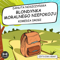 Blondynka moralnego niepokoju - Danuta Noszczyńska