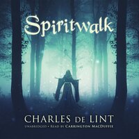 Spiritwalk - Charles de Lint