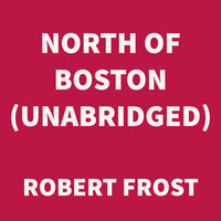 North of Boston - Robert Frost