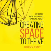 Creating Space to Thrive - Courtney Kenney