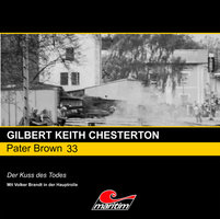 Pater Brown, Folge 33: Der Kuss des Todes - Gilbert Keith Chesterton