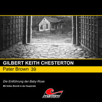 Pater Brown, Folge 39: Die Entführung der Baby Rose - Gilbert Keith Chesterton