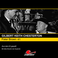 Pater Brown, Folge 41: Aus dem Ei gepellt - Gilbert Keith Chesterton
