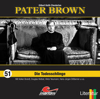 Pater Brown, Folge 51: Die Todesschlinge - Gilbert Keith Chesterton