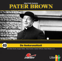 Pater Brown, Folge 49: Die Henkersmahlzeit - Gilbert Keith Chesterton