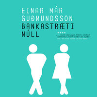 Bankastræti núll - Einar Már Guðmundsson