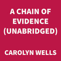 A Chain of Evidence - Carolyn Wells