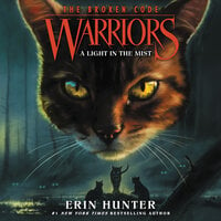 Warriors: The Broken Code: A Light in the Mist - Erin Hunter