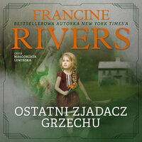 Ostatni zjadacz grzechu - Francine Rivers