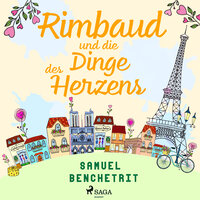 Rimbaud und die Dinge des Herzens - Samuel Benchetrit