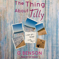 The Thing About Tilly - G. Benson