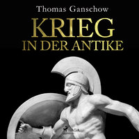 Krieg in der Antike - Thomas Ganschow