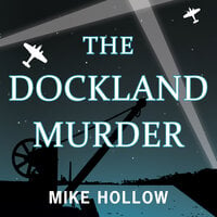 The Dockland Murder - Mike Hollow