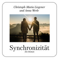 Synchronizität - Christoph-Maria Liegener