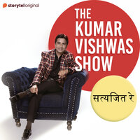 The Kumar Vishwas Show : Satyajit Ray - Dr. Kumar Vishwas
