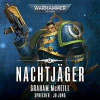 Warhammer 40.000: Die Chroniken des Uriel Ventris 1: Nachtjäger - Graham McNeill