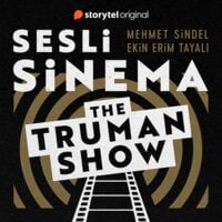 Sesli Sinema 7 - Truman Show - Mehmet Sindel, Ekin Erim Tayalı