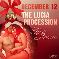 December 12: The Lucia Procession — An Erotic Christmas Calendar - Elise Storm