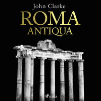 Roma Antiqua - John Clarke