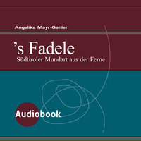 's Fadele - Angelika Mayr-Gehler