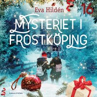 Julkalender: Mysteriet i Frostköping 16 - Eva Hildén