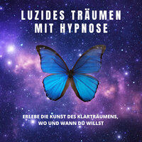 Luzides Träumen mit Hypnose