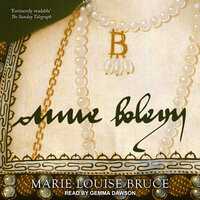 Anne Boleyn - Marie Louise Bruce