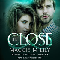 The Close - Maggie M. Lily