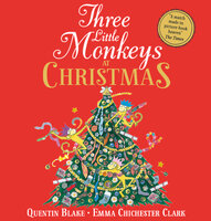 Three Little Monkeys at Christmas - Quentin Blake