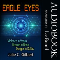 Eagle Eyes Books 1-3: A Thrilling, Fast-Paced Series of Mystery Novellas Featuring a Female FBI Agent - Julie C. Gilbert